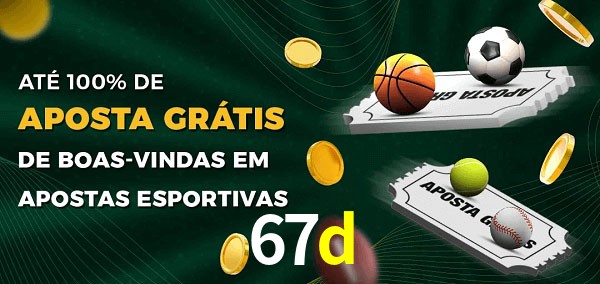 67d Ate 100% de Aposta Gratis