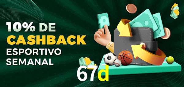 10% de bônus de cashback na 67d